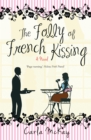 Image for The folly of French kissing