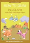 Image for How to Draw Dinosaurs : Easy Step-by-Step Guide How to Draw for Kids