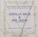 Image for Gorilla Grub and Ape Chow