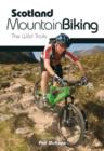 Image for Scotland mountain biking  : the wild trails