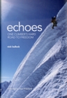 Image for Echoes  : one climber&#39;s hard road to freedom
