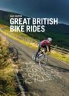Image for Great British bike rides  : 40 classic routes for road cyclists