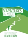 Image for Adventures in mind: a personal obsession with the mountains