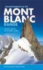 Image for Mountaineering in the Mont Blanc Range  : classic snow, ice &amp; mixed climbs