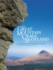Image for The great mountain crags of Scotland  : a celebration of Scottish mountaineering