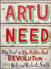 Image for Art U Need: My Part in the Public Art Revolution