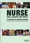 Image for Nurse  : past, present and future