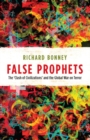 Image for False prophets  : the &#39;clash of civilizations&#39; and the global war on terror