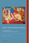 Image for When Novels Perform History
