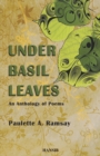 Image for Under basil leaves  : an anthology of poems
