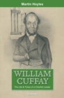 Image for William Cuffay  : the life &amp; times of a chartist leader