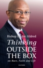 Image for Thinking outside the box  : on race, faith and life