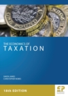 Image for The economics of taxation: principles, policy and practice