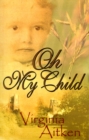 Image for Oh My Child
