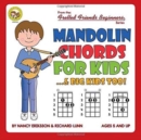 Image for MANDOLIN CHORDS FOR KIDS...&amp; BIG KIDS TO