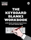 Image for THE KEYBOARD BLANKS WORKBOOK: 1,296 BLAN