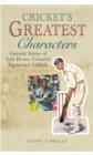 Image for Cricket&#39;s Greatest Characters