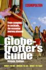 Image for The globetrotter&#39;s guide  : from camping to cocktails-- the essential journey planner