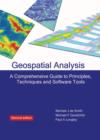 Image for Geospatial Analysis : A Comprehensive Guide to Principles, Techniques and Software Tools