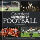 Image for Greatest moments of football