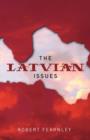 Image for The Latvian Issues