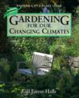Image for Gardening for our changing climates  : with an A-Z planting guide