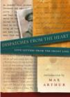 Image for Dispatches from the Heart : Love Letters from the Front Line
