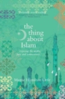 Image for The Thing About Islam : Exposing the Myths, Facts and Controversies