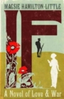 Image for If  : a novel of love and war