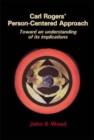 Image for Carl Rogers&#39; person-centered approach  : toward an understanding of its implications