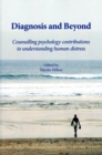 Image for Diagnosis and Beyond : Counselling Psychology Contributions to Understanding Human Distress