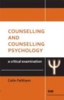 Image for Counselling and counselling psychology  : a critical examination