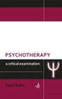 Image for Psychotherapy  : a critical examination