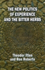 Image for The new politics of experience and the bitter herbs
