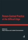 Image for Person-Centred Practice at the Difficult Edge