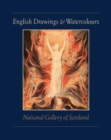 Image for English drawings and watercolours, 1600-1900  : National Gallery of Scotland