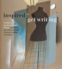 Image for Inspired? Get writing!  : further new poems and short stories inspired by the collection of the NGS