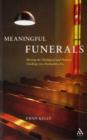 Image for Meaningful Funerals : Meeting the Theological and Pastoral Challenge in a Postmodern Era