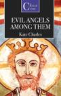 Image for Evil Angels Among Them