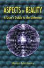 Image for Aspects of reality  : a user's guide to the universe