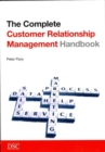 Image for The Complete Customer Relationship Management (CRM) Handbook