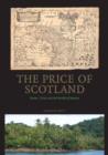 Image for The price of Scotland  : Darien, Union and The wealth of nations