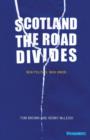 Image for Scotland : The Road Divides