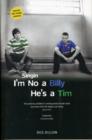 Image for Singin I&#39;m no a Billy, he&#39;s a Tim