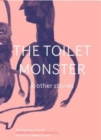 Image for The Toilet Monster &amp; Other Stories