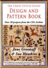 Image for The Cross Stitch Guild Design and Pattern Book : With Over 50 Projects from the CSG Archive