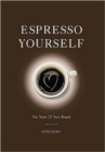 Image for Espresso Yourself : The Taste of Your Brand