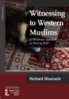 Image for Witnessing to Western Muslims : A Worldview Approach to Sharing Faith