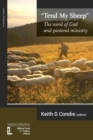 Image for &#39;Tend my sheep&#39;  : the word of God and pastoral ministry
