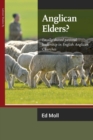 Image for Anglican Elders? : Locally shared pastoral leadership in English Anglican Churches